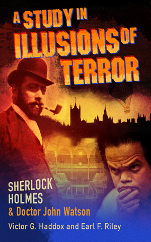 Sherlock Holmes and Dr. John Watson: A Study in Illusions of Terror